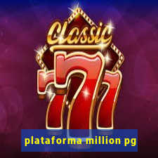 plataforma million pg